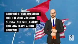 Bahrain: Learn English with Maestro Sersea and World Facts Club
