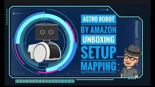 Astro Robot By Amazon Unboxing Setup and Home mapping