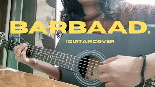 barbaad but make it guitar (first guitar cover, be nice😠) 
