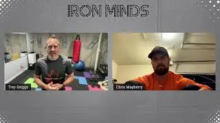 Iron Minds - Episode 31 with Chris Mayberry