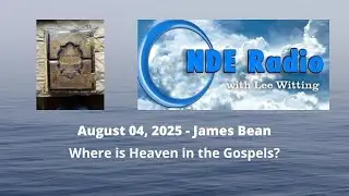 James Bean: Where is Heaven in the Gospels?
