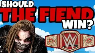 SHOULD THE FIEND WIN THE UNIVERSAL CHAMPIONSHIP?