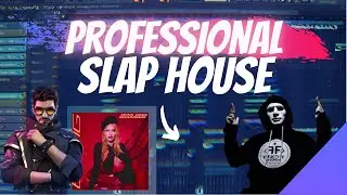 Ultimate SLAP HOUSE Project like Alok, Imanbek, NOTD with Vocals (+FLP)