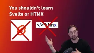 You shouldn't learn Svelte or HTMX