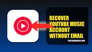 How To Recover YouTube Music Account Without Email 2025 (2026)