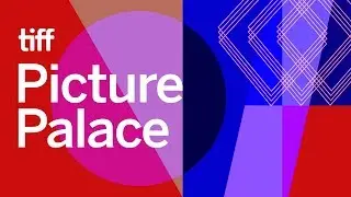 TIFF Picture Palace | TIFF 2019