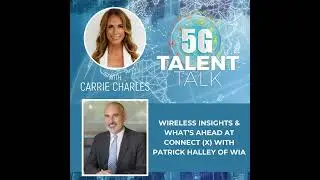 Wireless Insights And What's Ahead at Connect (X) With Patrick Halley of WIA