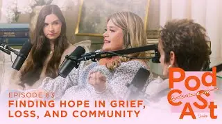 Finding Hope in Grief, Loss, and Community