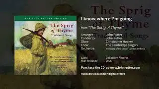 I know where I'm going - John Rutter, Cambridge Singers, City of London Sinfonia