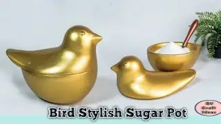 Birds Shaped Sugar Pot | Cement Pot making |  How to make Birds stylish Sugar Pot with ballo....