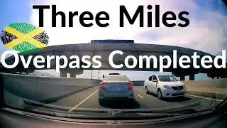 Three Miles Overpass Completed | Kingston | #Jamaica