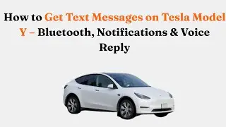 How to Get Text Messages on Tesla Model Y &ndash; Bluetooth, Notifications & Voice Reply