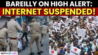 High Alert In Bareilly: Security Tightened, 81 Arrested; Internet Shutdown For 48 Hours
