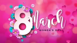 Women's Day status, Women's Day WhatsApp Status Video, International Women's Day 2023 Status