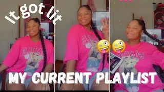 My current playlist 🤪 (I was lit , come vibe w me ❤️)