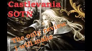 Castlevania SOTN - The ONLY review I will make