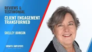 Our Client Engagement Strategy Transformed: Shelley Johnson