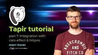 Tapir Tutorial - part 7: Integration with cats-effect & http4s | Adam Warski SoftwareMill