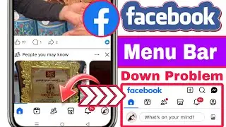 Facebook Menu / Navigation Bar Down Problem 😱|| Change Menu Bar Down To Top💯