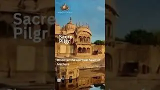 Divine Journey to Mathura: Birthplace of Lord Krishna