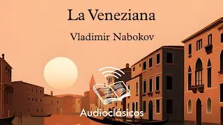 La Veneziana – Vladimir Nabokov (Audiolibro)