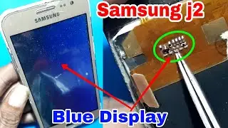 Дисплей Samsung J2 не отображает графику/Решение проблемы синего дисплея Samsung J2/Проблема с ди...