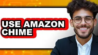 How to Use Amazon Chime (New 2025)