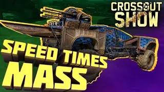 Crossout Show: Speed Times Mass