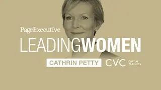 Leading Women with Page Executive | Cathrin Petty, Partner at CVC Partners