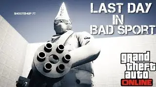 (GTA ONLINE) LAST DAY IN BAD SPORT | FIGHTING TRYHARDS WHO USED GOD MODE & INVISIBLE BODY GLITCHES!