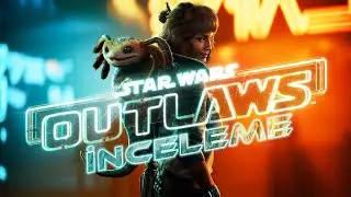🎮 UBİSOFT YİNE ŞAŞIRTMADI.! STAR WARS OUTLAWS TÜM DETAYLARIYLA İNCELEME!