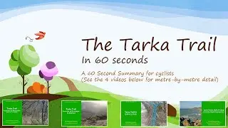 Cycle the TARKA TRAIL: Overview of routes & conditions - 60 Second Summary