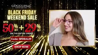 Black Friday DOUBLE DISCOUNT Eyewear Sale! 50% + 29% Off Stacked Deal