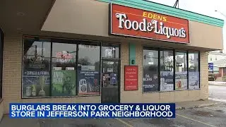 Burglars break into grocery, liquor store in Jefferson Park, Chicago police say