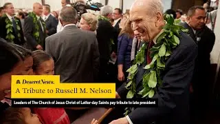 A Tribute to Russell M. Nelson
