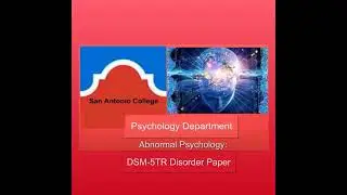 Abnormal Psychology: Initial Draft of DSM-5-TR Disorder Paper