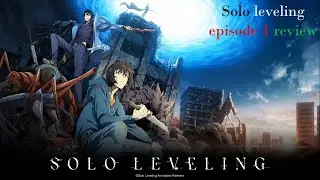 Solo leveling episode 1 review.