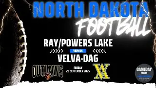 (9-26-25)🏈LIVE ND High School 11A Football:🔷Ray-Powers Lake Outlaws vs #3 Velva D-A-G Aggies🔷🏈