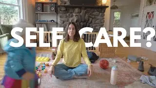 Finding self care inside motherhood