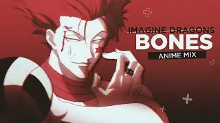 BONES - Anime MIX [AMV/Edit] Imagine Dragons