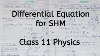 Differential Equation for SHM | Chapter 13 | Oscillations | Class 11 Physics