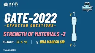 Strength of Materials -2 |  Expected Questions - GATE 2022 (CE/ME)| Uma Mahesh Sir | ACE Online