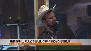 Twin world-class yodelers on Autism spectrum share their story