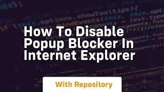 how to disable popup blocker in internet explorer