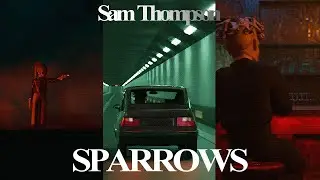 SPARROWS - Sam Thompson Reel 2025