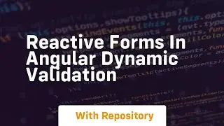 reactive forms in angular dynamic validation