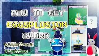 **UPDATE** | 🥚 How to get the new EGGSPLOSION sword in Killstreak Sword Fighting 🥚 | Roblox
