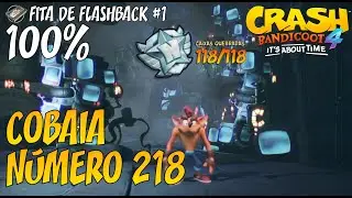 Crash Bandicoot 4 - Fita de Flashback #1 Cobaia N&uacute;mero 218 [100% Todas as Caixas]