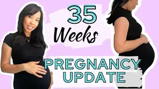 PREGNANCY UPDATE: 35 WEEKS | BODY CHANGES, SEX, CRAVINGS, KIDS , & WORK (TMI)!
