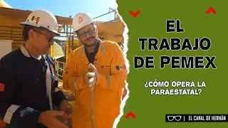 El TRABAJO de PEMEX | Hernán Gómez
